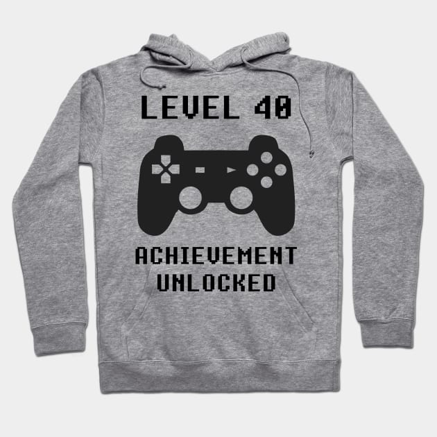 LEVEL 40 ACHIEVEMENT UNLOCKED Controller retro video games 40th birthday Hoodie by rayrayray90